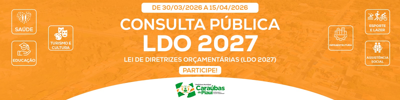 Prefeitura de Caraúbas do Piauí abre Consulta Pública para elaboração da LDO 2027